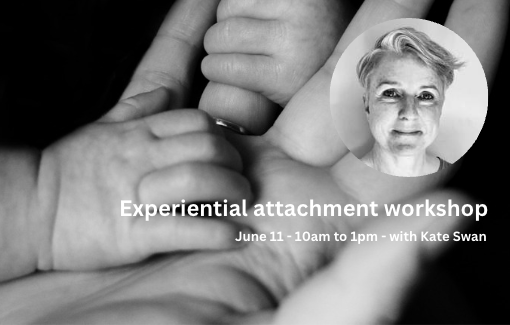 SOLD OUT! Experiential Attachment Workshop